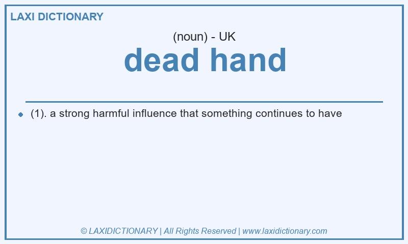 Definition dead hand in British English