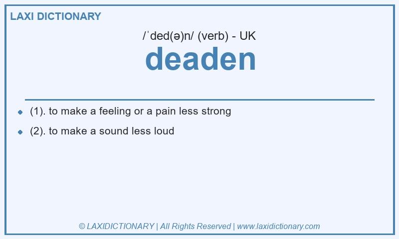 Definition deaden in British English