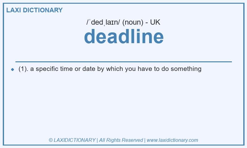Definition deadline in British English