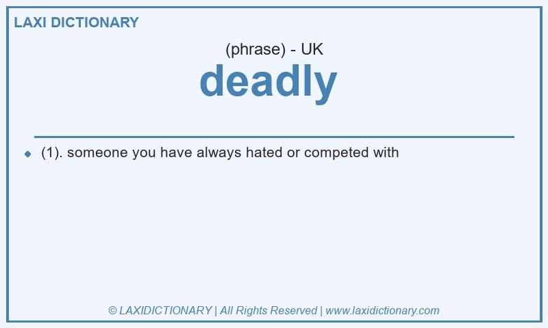 Definition deadly in British English