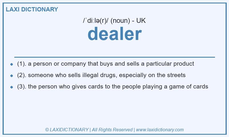 Definition dealer in British English