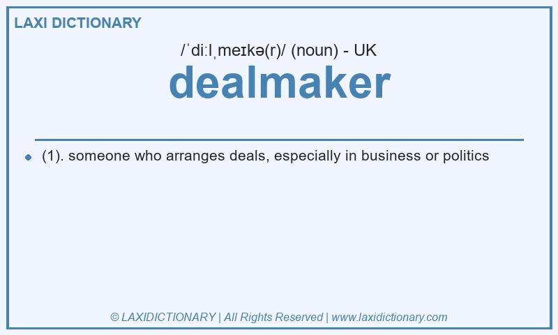 Definition dealmaker in British English