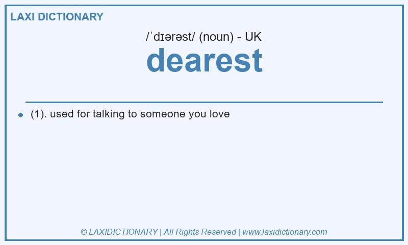 Definition dearest in British English