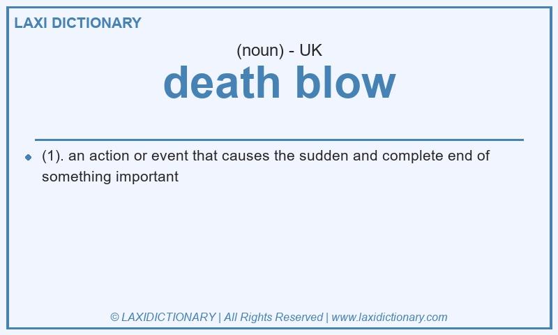 Definition death blow in British English