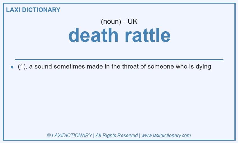 Definition death rattle in British English