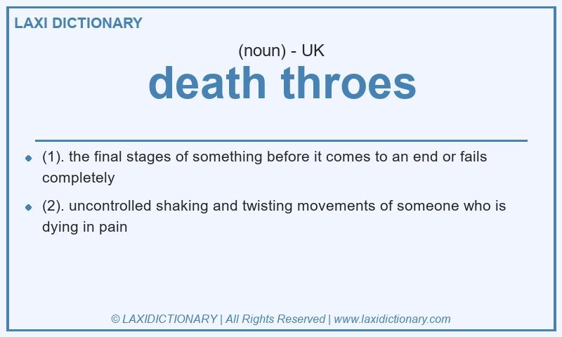 Definition death throes in British English