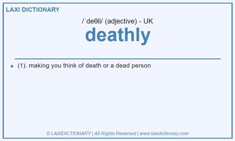 Definition deathly in British English