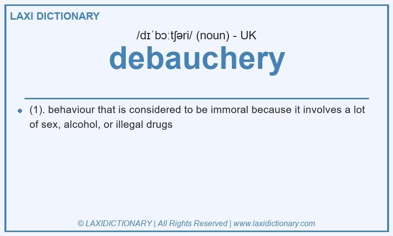 Definition debauchery in British English