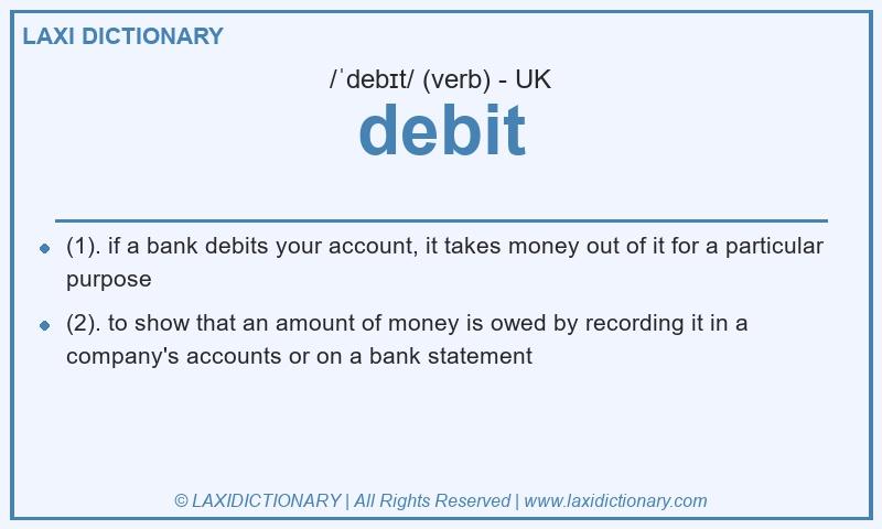 Definition debit in British English