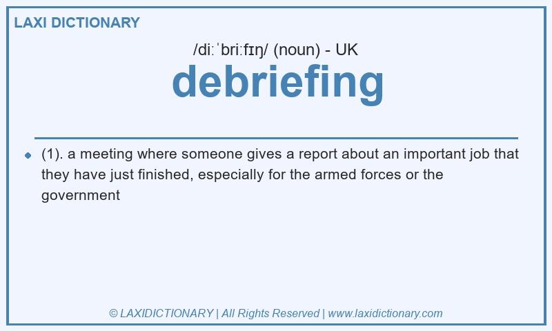 Definition debriefing in British English
