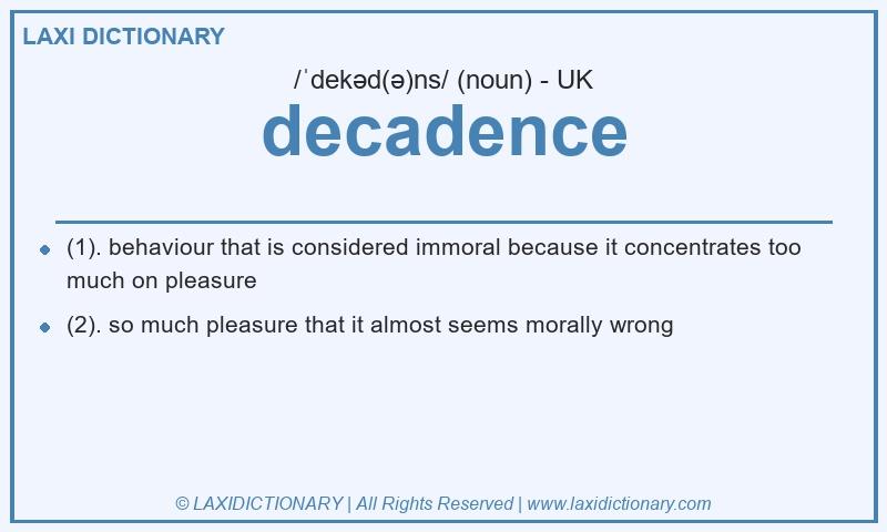 Definition decadence in British English