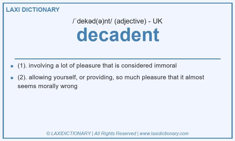 Definition decadent in British English