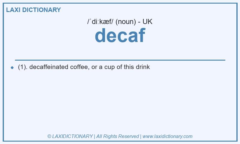 Definition decaf in British English