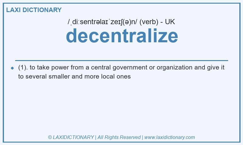 Definition decentralize in British English