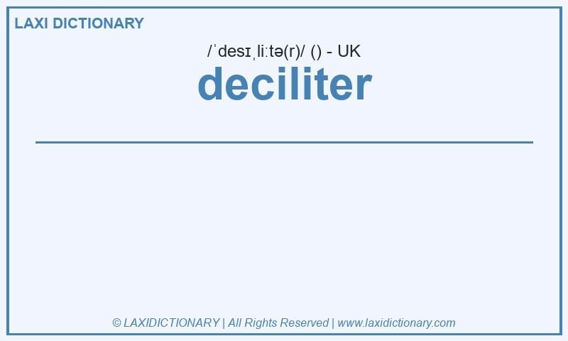 Definition deciliter in British English