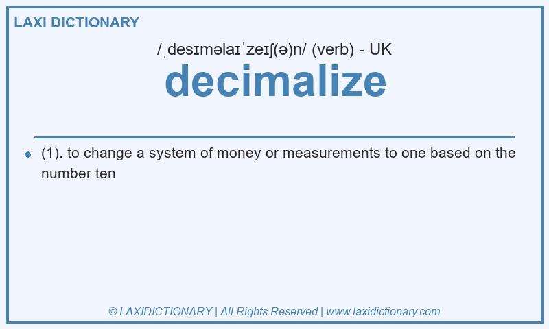 Definition decimalize in British English