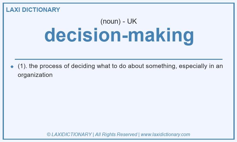 Definition decision-making in British English
