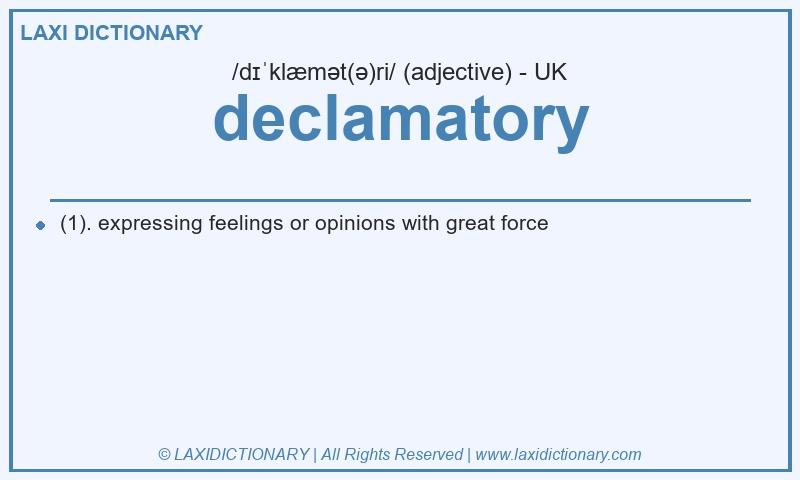 Definition declamatory in British English