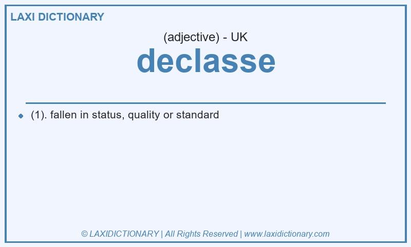 Definition declasse in British English