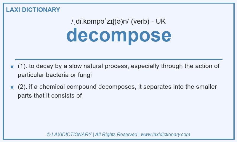 Definition decompose in British English