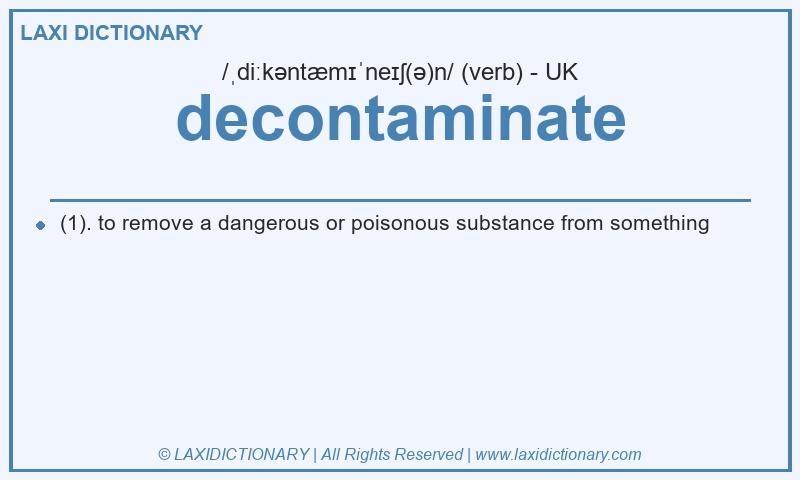 Definition decontaminate in British English