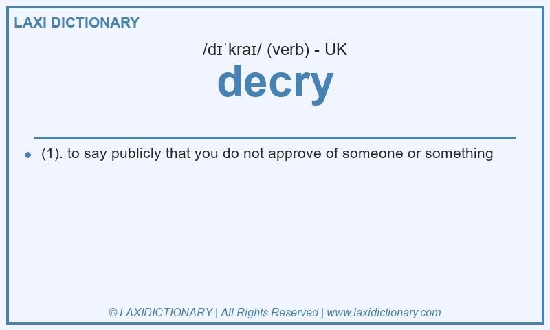 Definition decry in British English