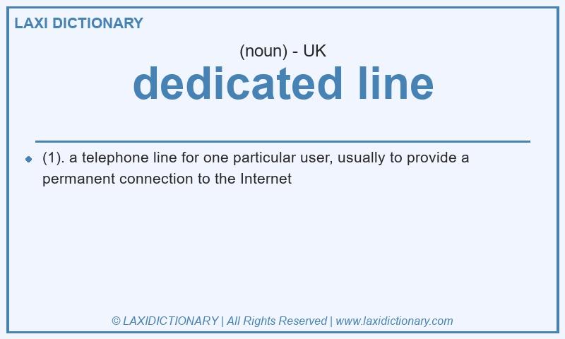 Definition dedicated line in British English