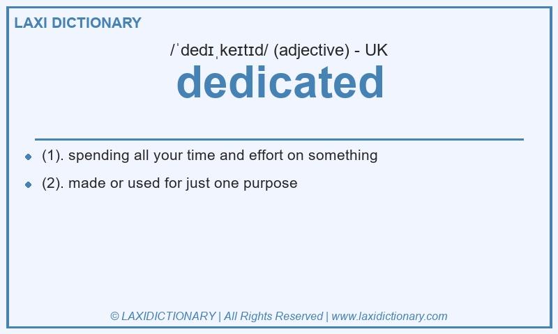 Definition dedicated in British English