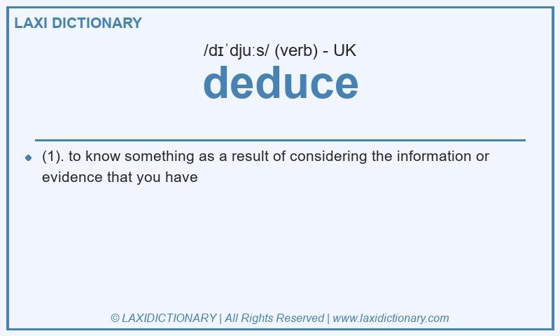 Definition deduce in British English