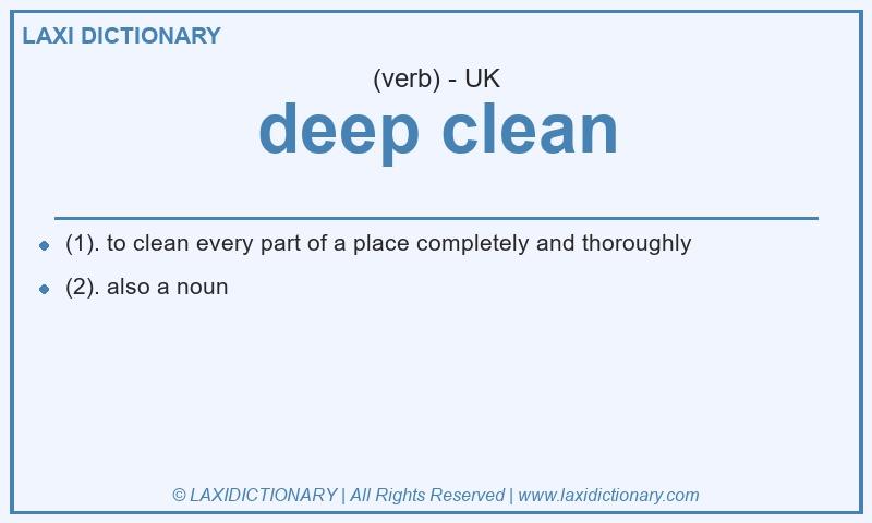 Definition deep clean in British English