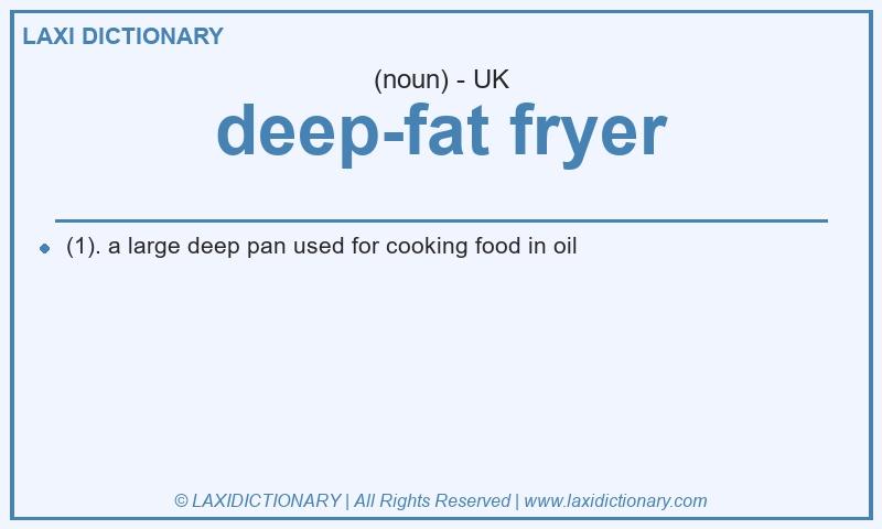 Definition deep-fat fryer in British English