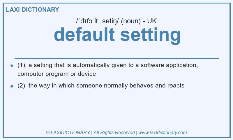 Definition default setting in British English