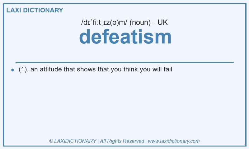 Definition defeatism in British English