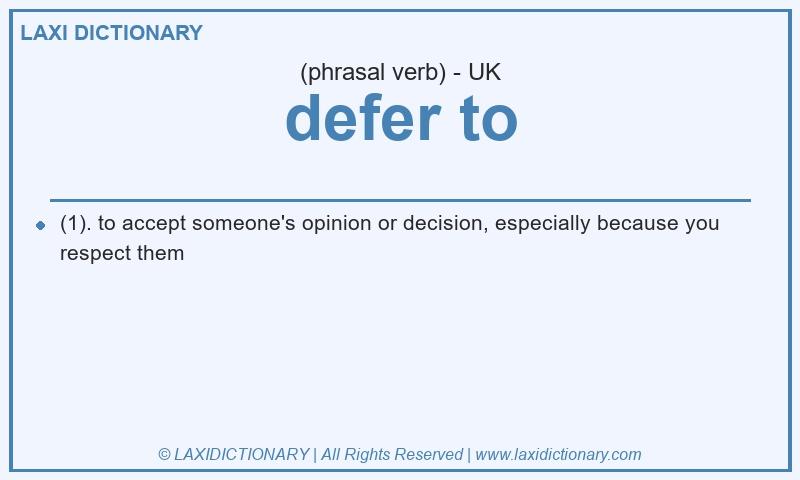 Definition defer to in British English