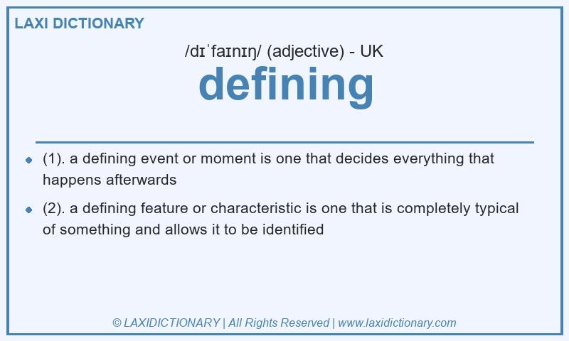 Definition defining in British English