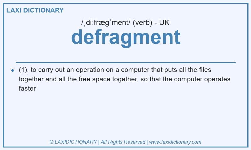 Definition defragment in British English