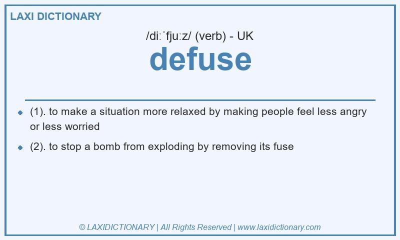 Definition defuse in British English