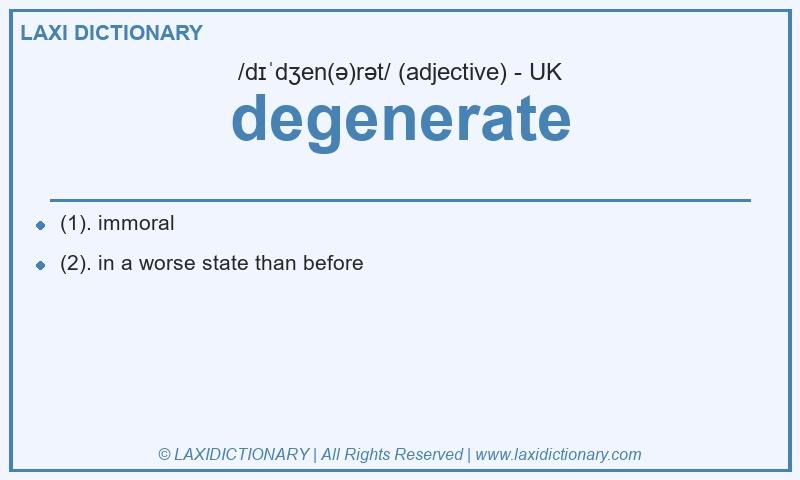 Definition degenerate in British English