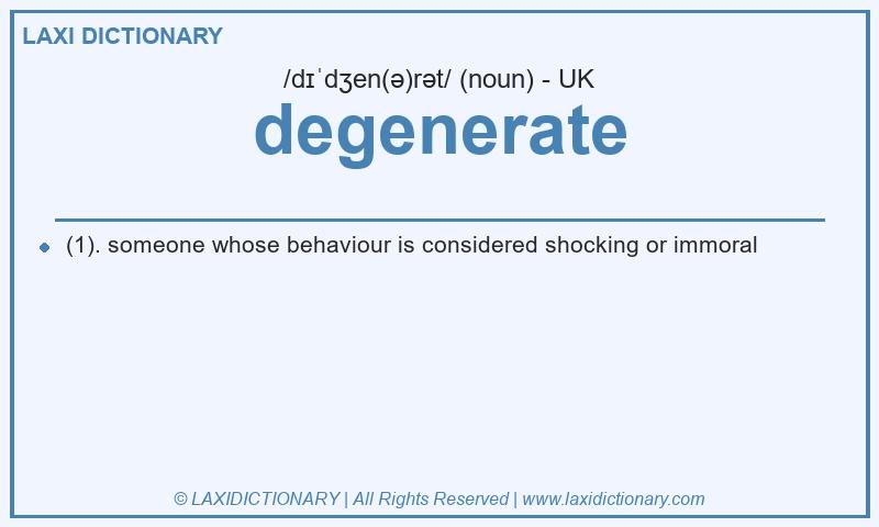 Definition degenerate in British English