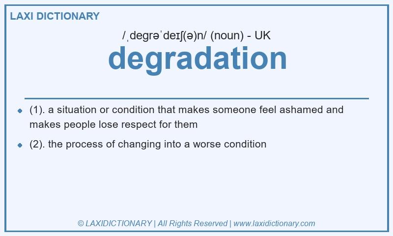Definition degradation in British English