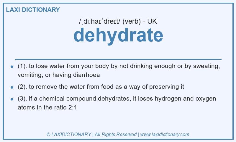 Definition dehydrate in British English