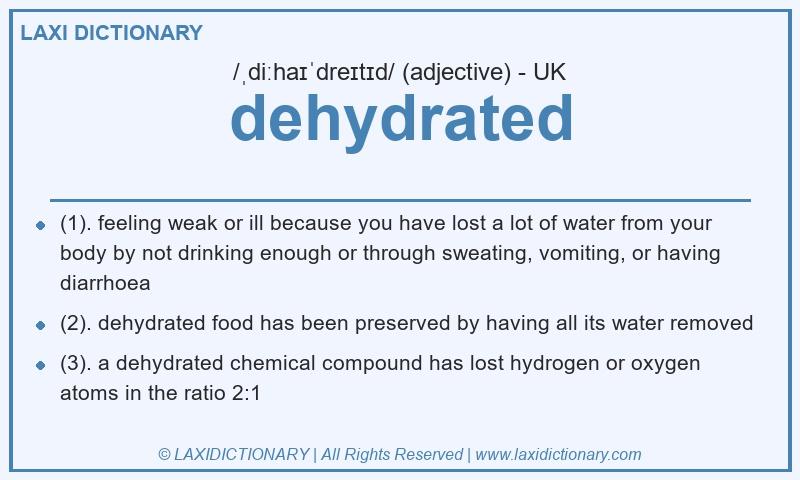 Definition dehydrated in British English
