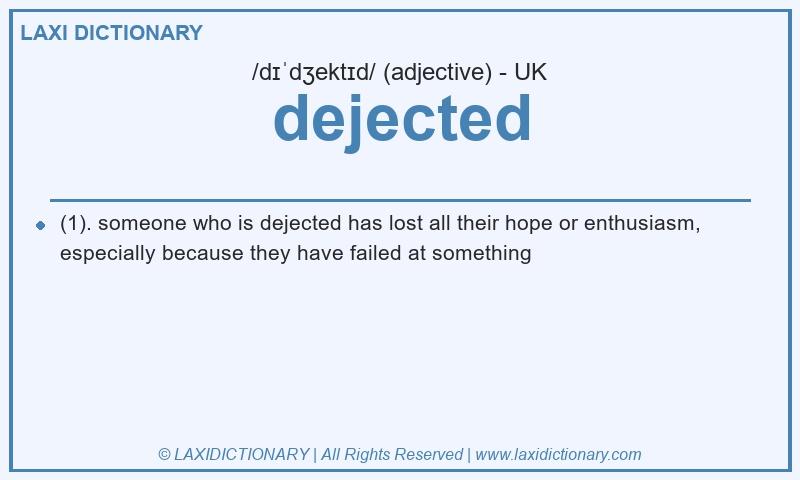 Definition dejected in British English