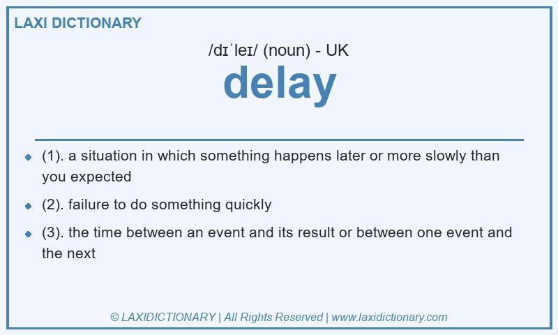 Definition delay in British English