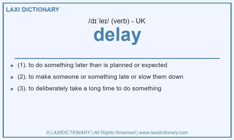 Definition delay in British English