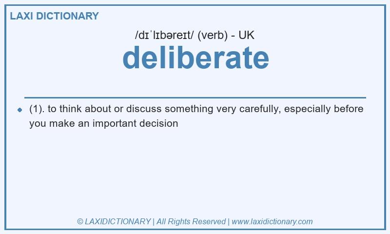 Definition deliberate in British English