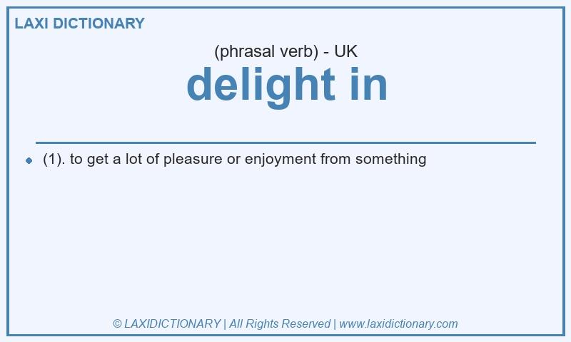 Definition delight in in British English
