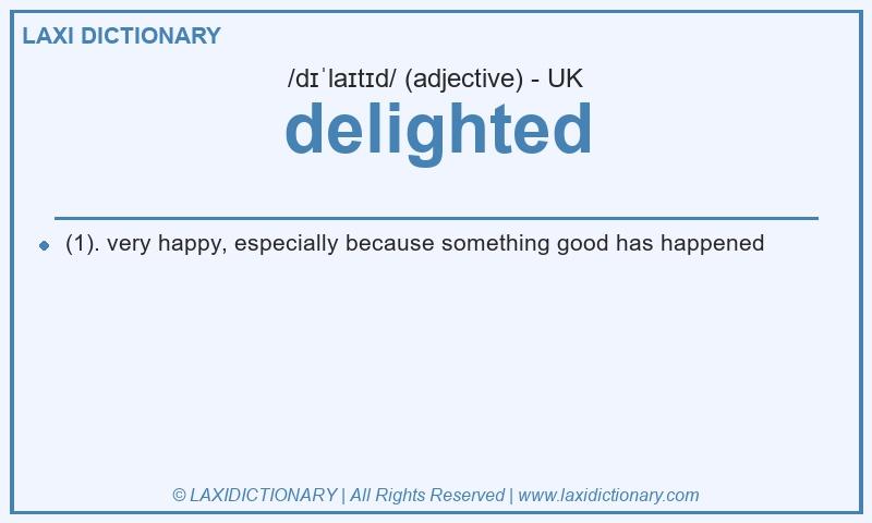 Definition delighted in British English