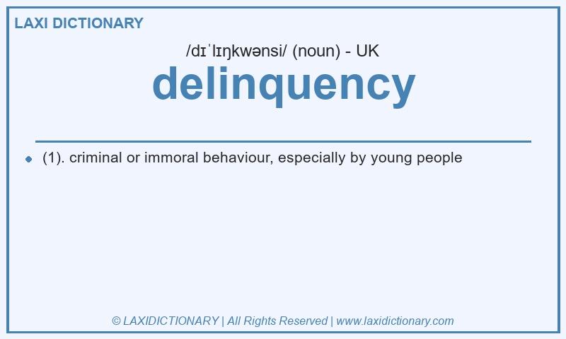 Definition delinquency in British English
