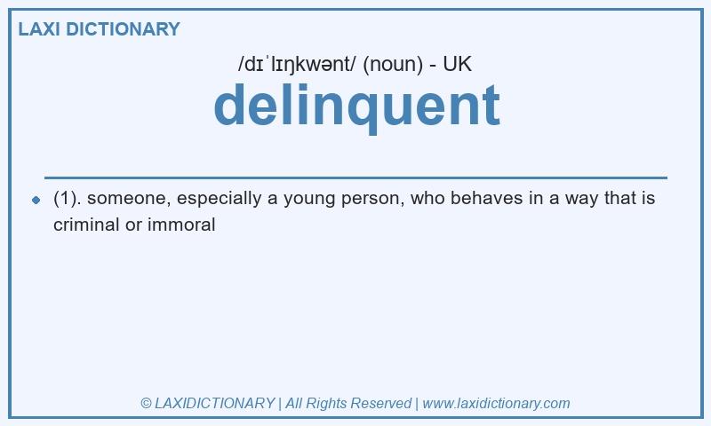 Definition delinquent in British English